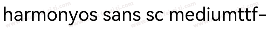 harmonyos sans sc mediumttf字体转换